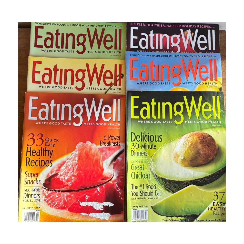 Eating Well Magazine 2010 Lot of 6 Issues Healthy Recipes Nutrition‎ Cooking